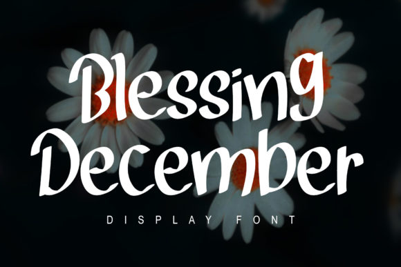 Blessing December: A Font for Thoughtful Design
