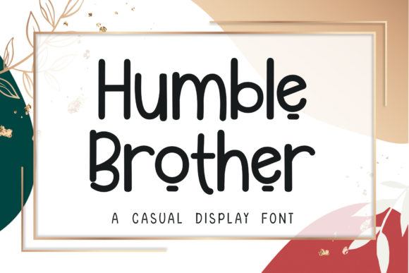 Humble Brother Font for Branding and Design